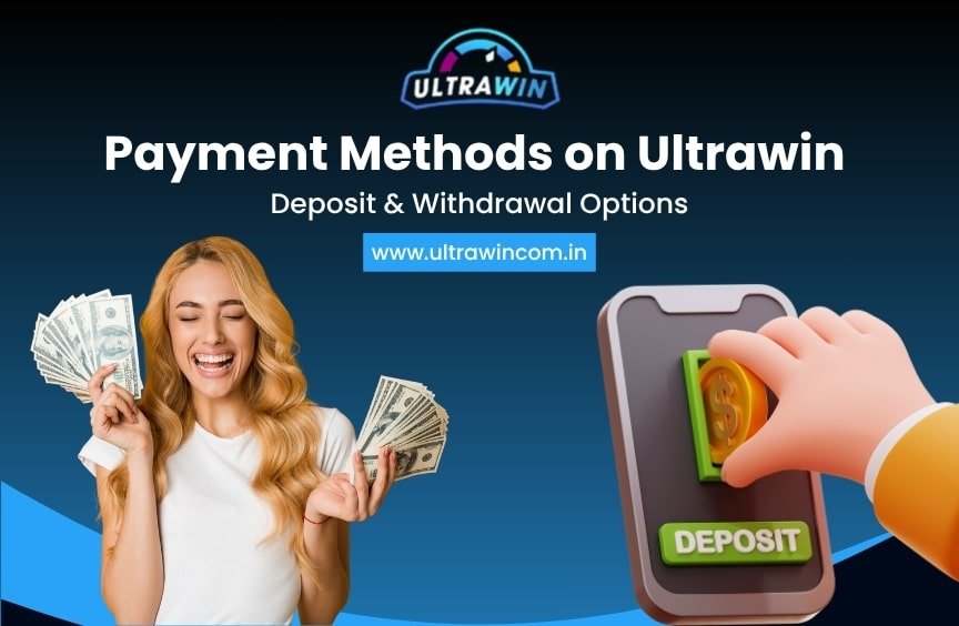 Payment Methods on Ultrawin: Deposit & Withdrawal Options