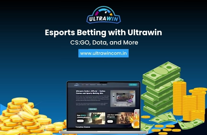 Esports Betting with Ultrawin: CS: GO, Dota, and More