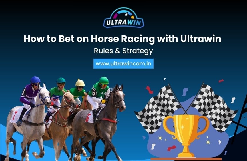 How to Bet on Horse Racing with Ultrawin: Rules & Strategy