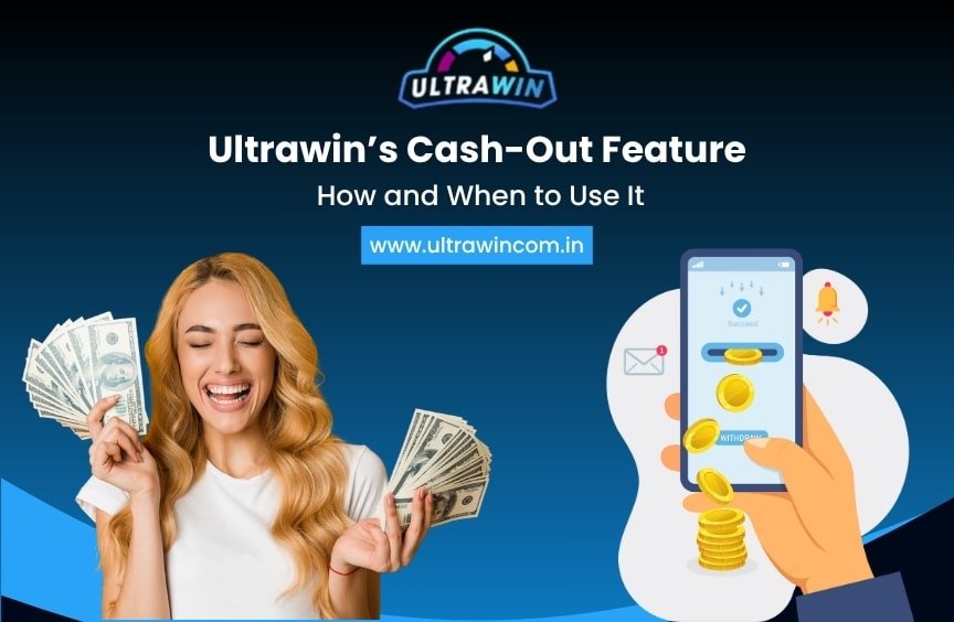 Ultrawin’s Cash-Out Feature: How and When to Use It