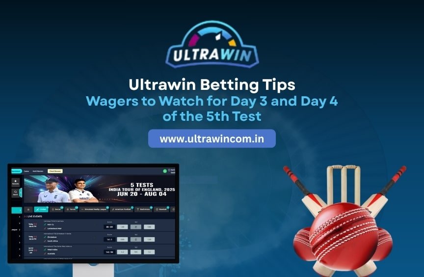 Ultrawin Betting Tips: Wagers to Watch for Day 3 and Day 4 of the 5th Test