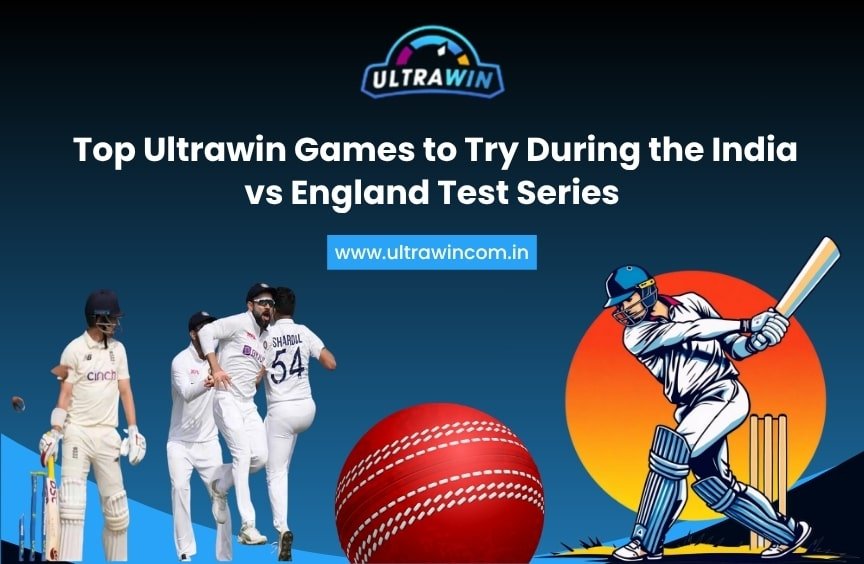 Read more about the article Top Ultrawin Games to Try During the India vs England Test Series